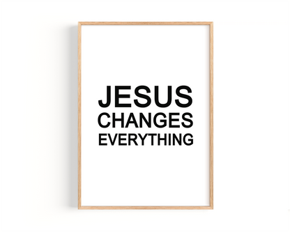 Jesus changes everything