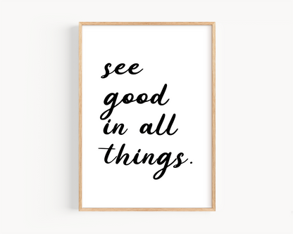 See Good in All Things