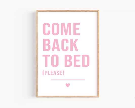 Come Back To Bed