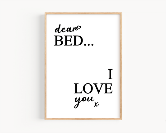 Dear Bed... I Love You