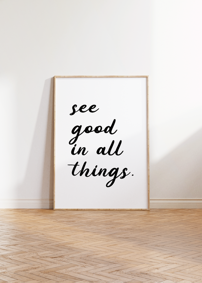 See Good in All Things