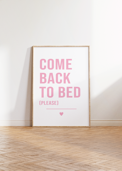 Come Back To Bed